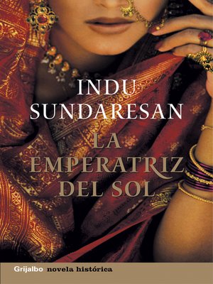 cover image of La emperatriz del sol (Trilogía Taj Mahal 2)
